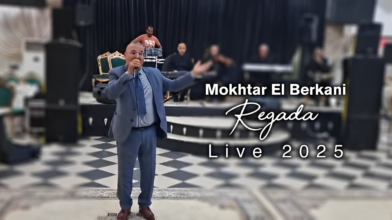 Regada Live 2025 | Mokhtar El Berkani