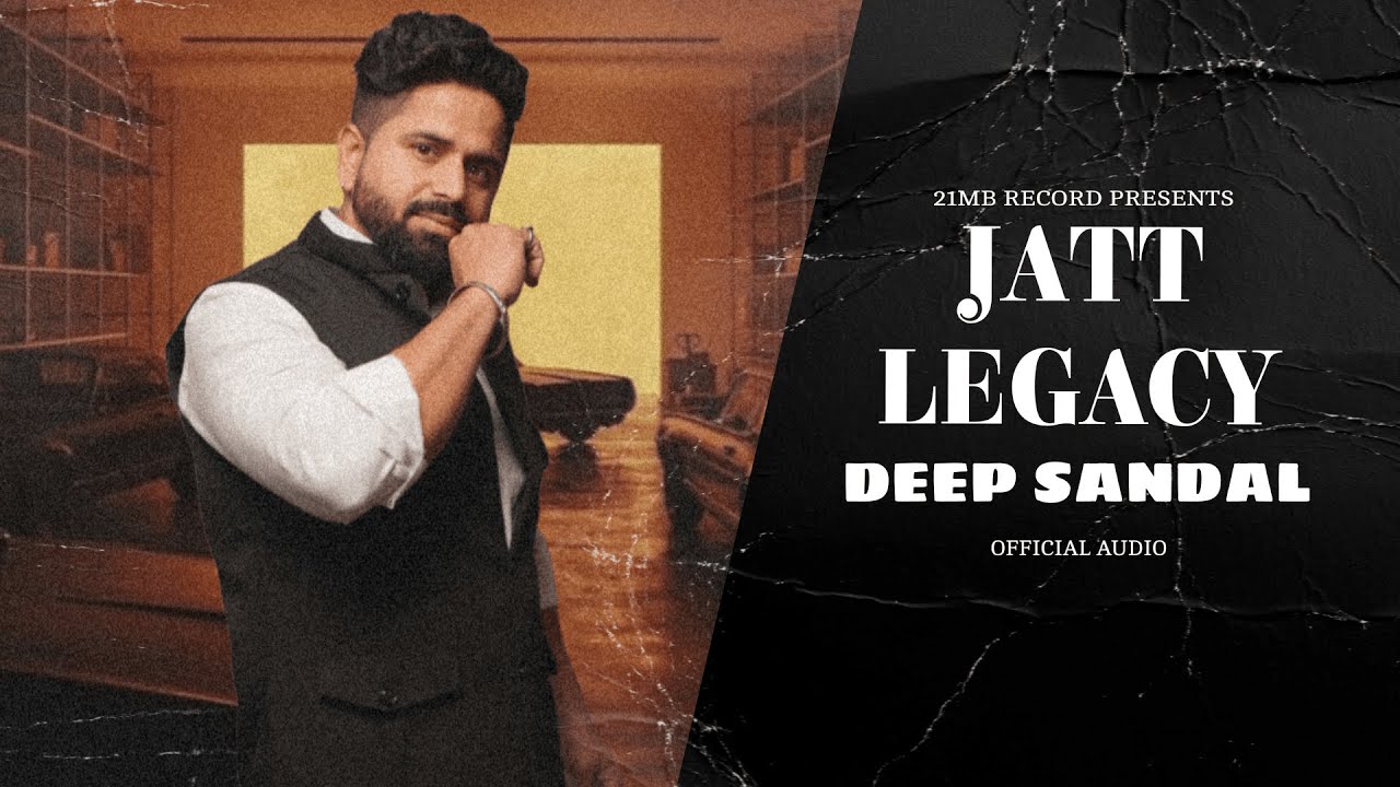 JATT LEGACY :  DEEP SANDAL | MUSIC AUDIO | NEW PUNJABI SONG2026