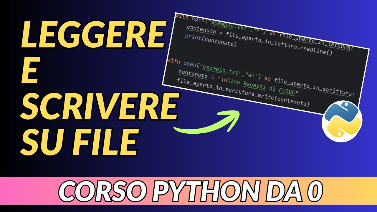 CORSO PYTHON PER PRINCIPIANTI - LEGGERE e SCRIVERE FILE in PYTHON - LEZIONE 27
