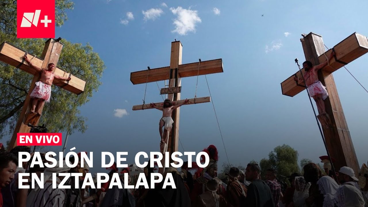 Pasión de Cristo en Iztapalapa 2025