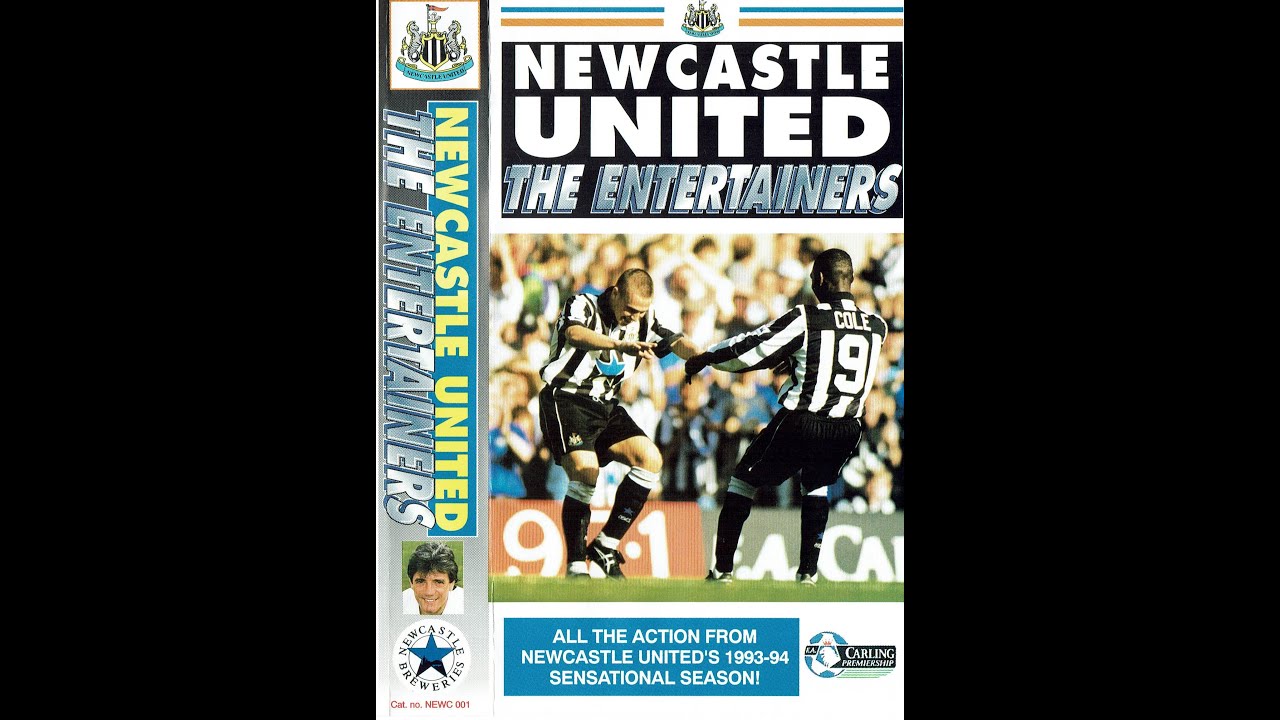 Newcastle United NUFC 1993 - 94 Season Review - The Entertainers