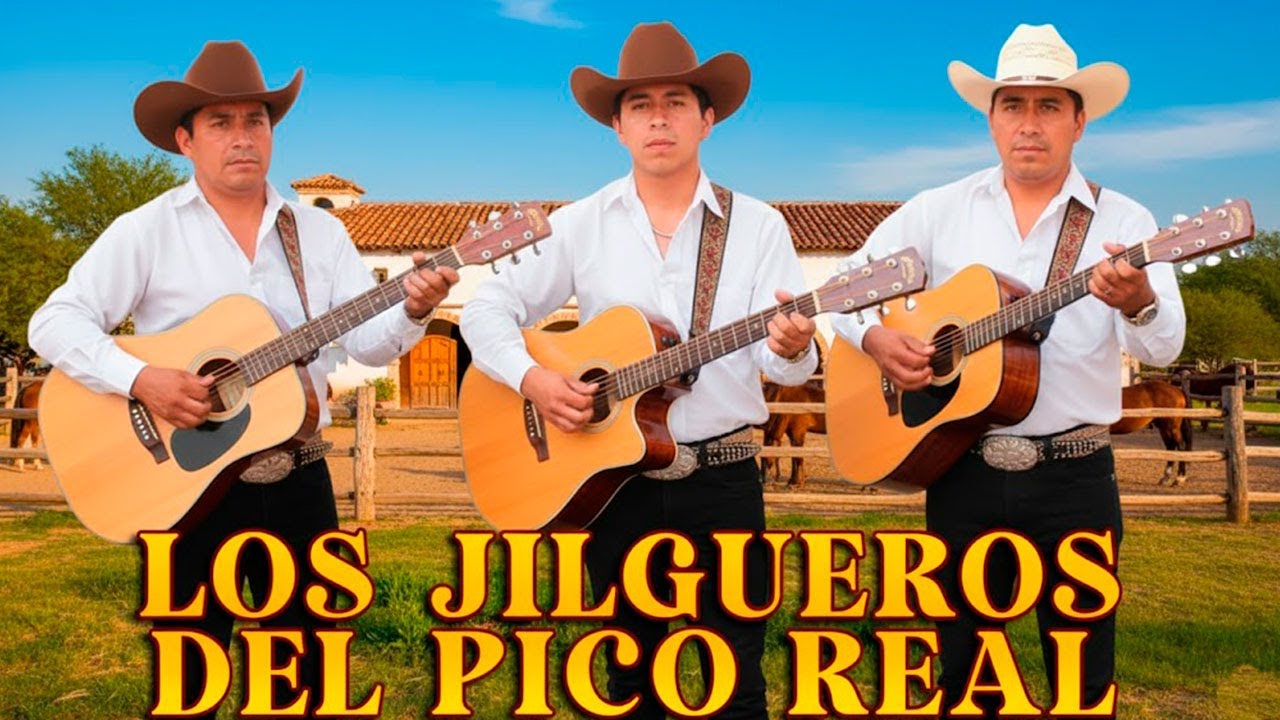 🔥 Los Jilgueros del Pico Real – Corridos de la Sierra Perrones | Éxitos Que Pegan Duro 🔥
