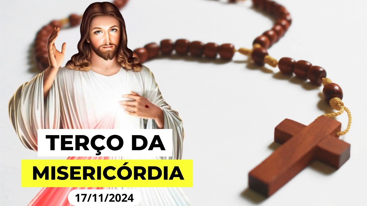 TERÇO DA DIVINA MISERICÓRDIA AO VIVO DE HOJE - 17/11/2024 |  DOMINGO DIA DO SENHOR