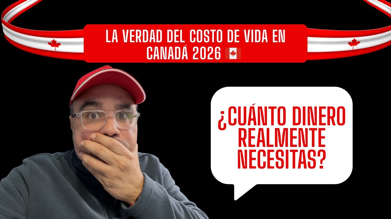 La VERDAD del Costo de Vida en Canadá 2026 🇨🇦