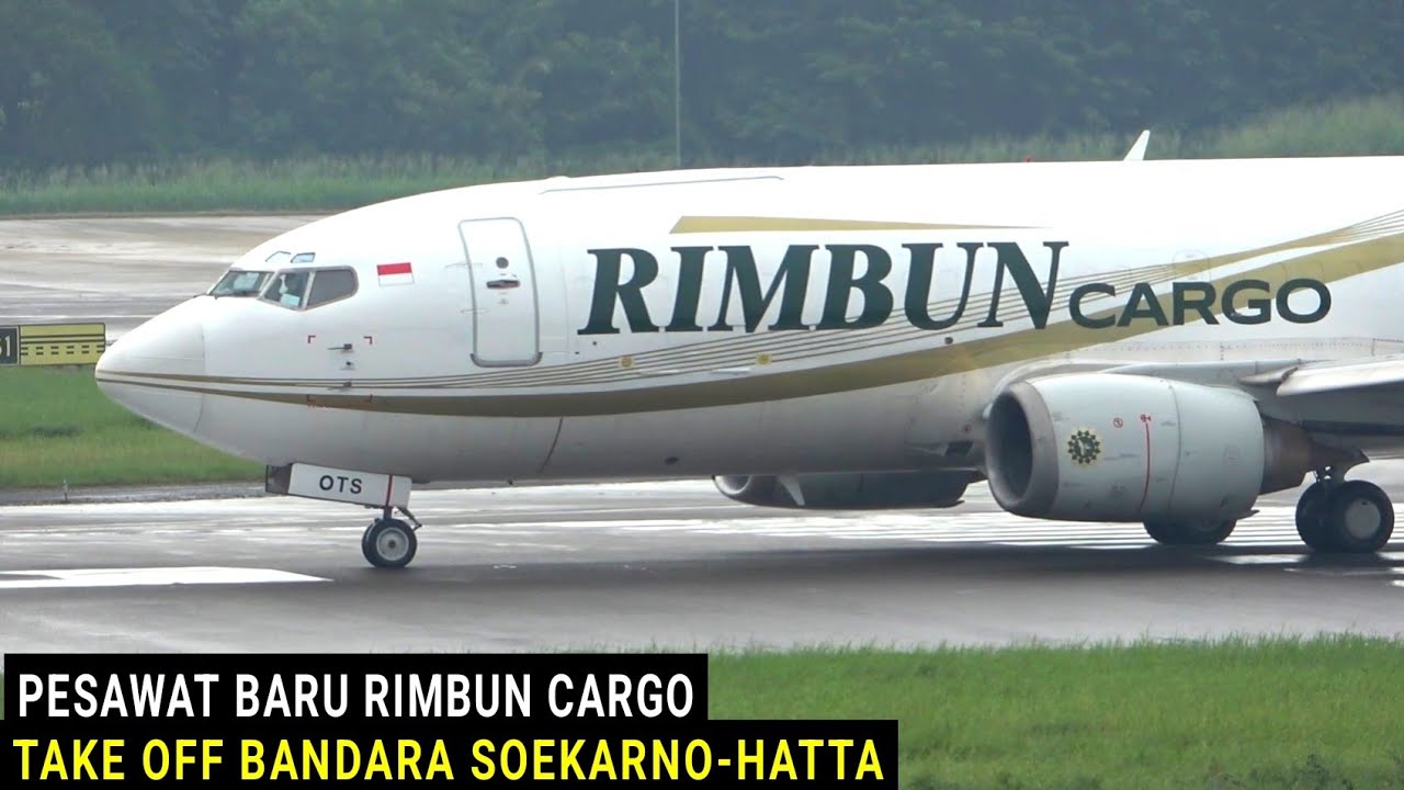 Armada Baru !!!  Pesawat Rimbun Cargo Boeing 737-300 Take Off di Bandara Soekarno-Hatta Jakarta