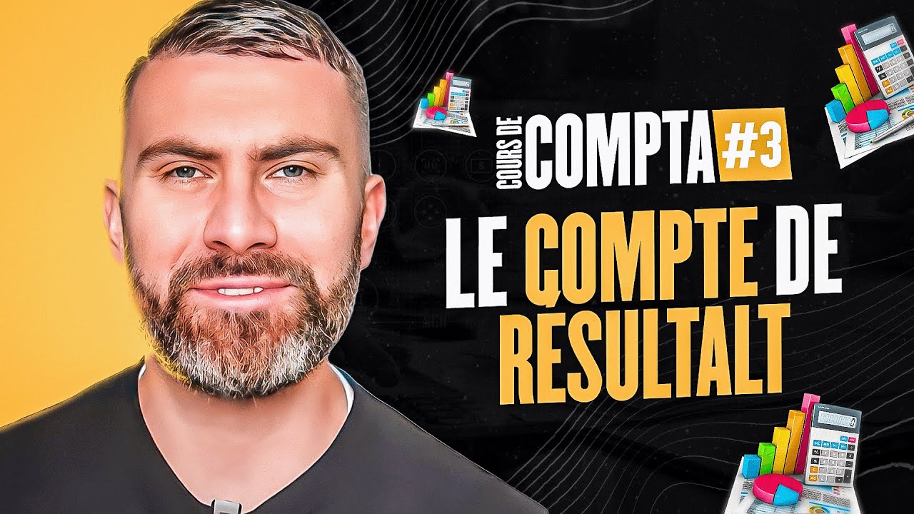 Le Compte de Résultat I Initiation Comptabilité 3/6