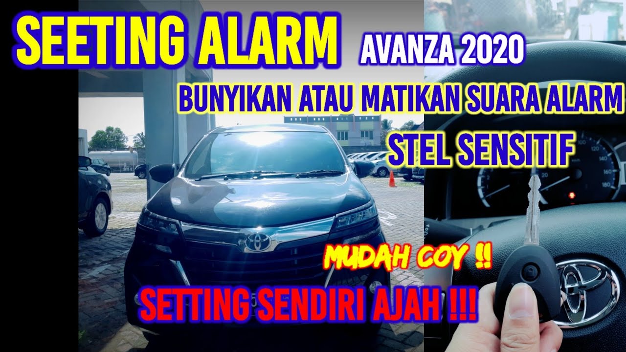 Cara setting sensitif alarm silend mode dan unsilent mobil toyota avanza 2020