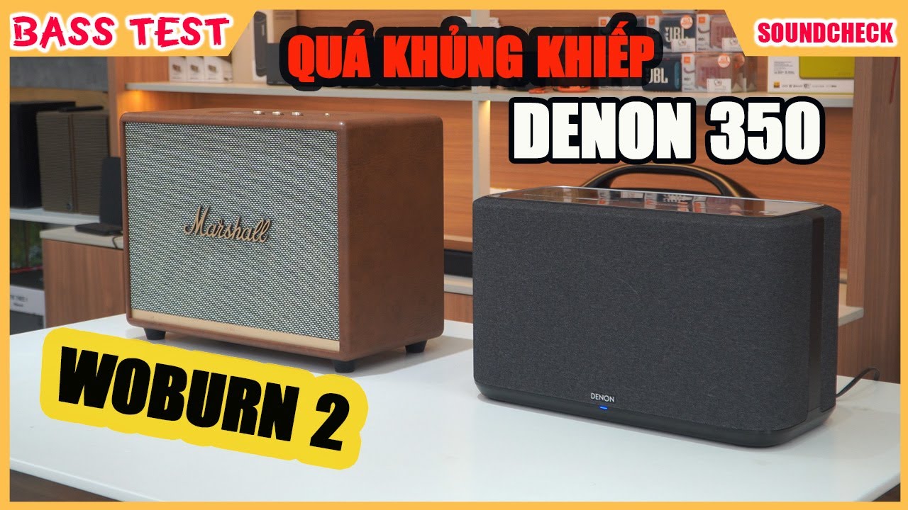 [SOUNDTEST] WOBURN 2 VS DENON 350 | đâu là sự lựa chọn tốt nhất ???!