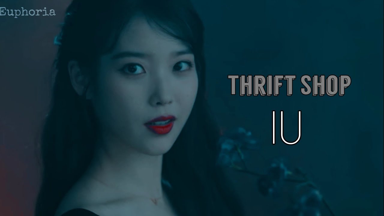Thrift Shop - IU [Fmv]