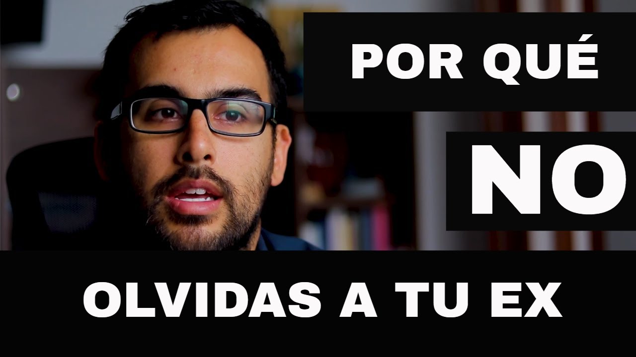 POR QUE NO SUPERAS A TU EX #ex #expareja #relaciones