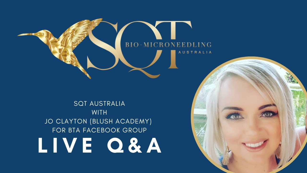 SQT Biomicroneedling Australia: Jo Clayton for BTA & SQT Live Q&A Info Session