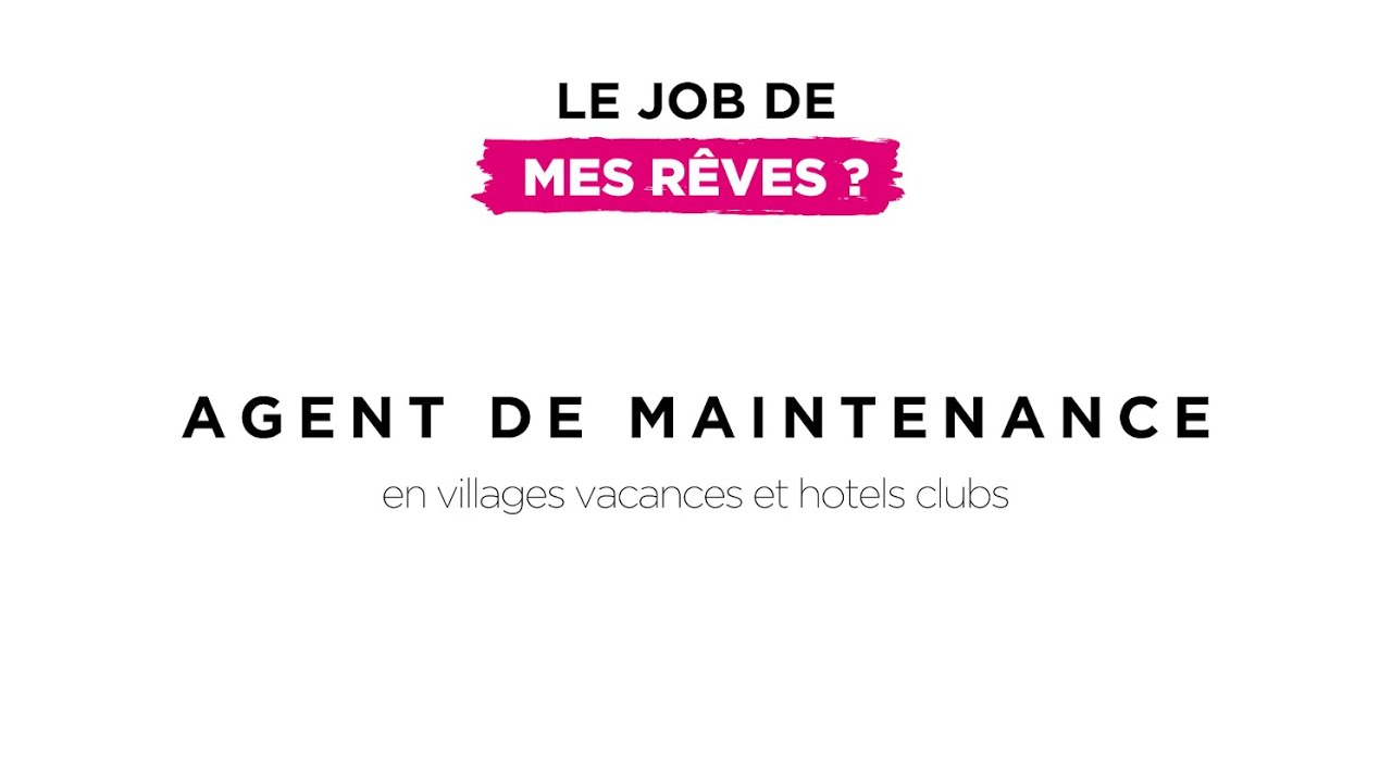 Le métier d'agent de maintenance en village vacances - #jobdereve