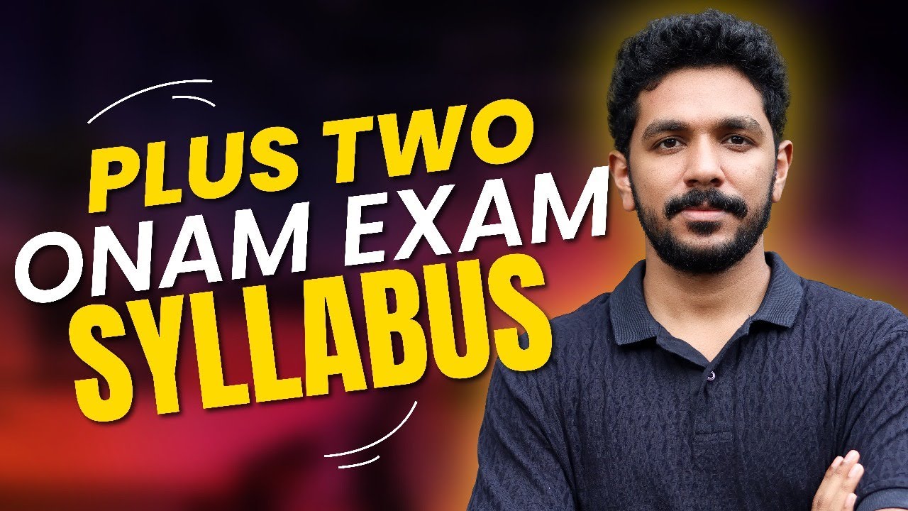 Which Chapters Should I Study for Onam Exam? | Complete +2 Onam Exam Syllabus Revealed