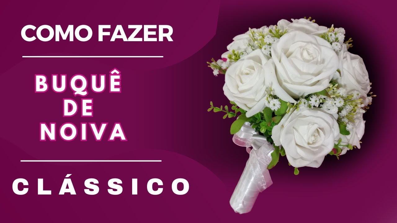 Como Fazer Buquê de Noiva com Flor Artificial  Tradicional Branco