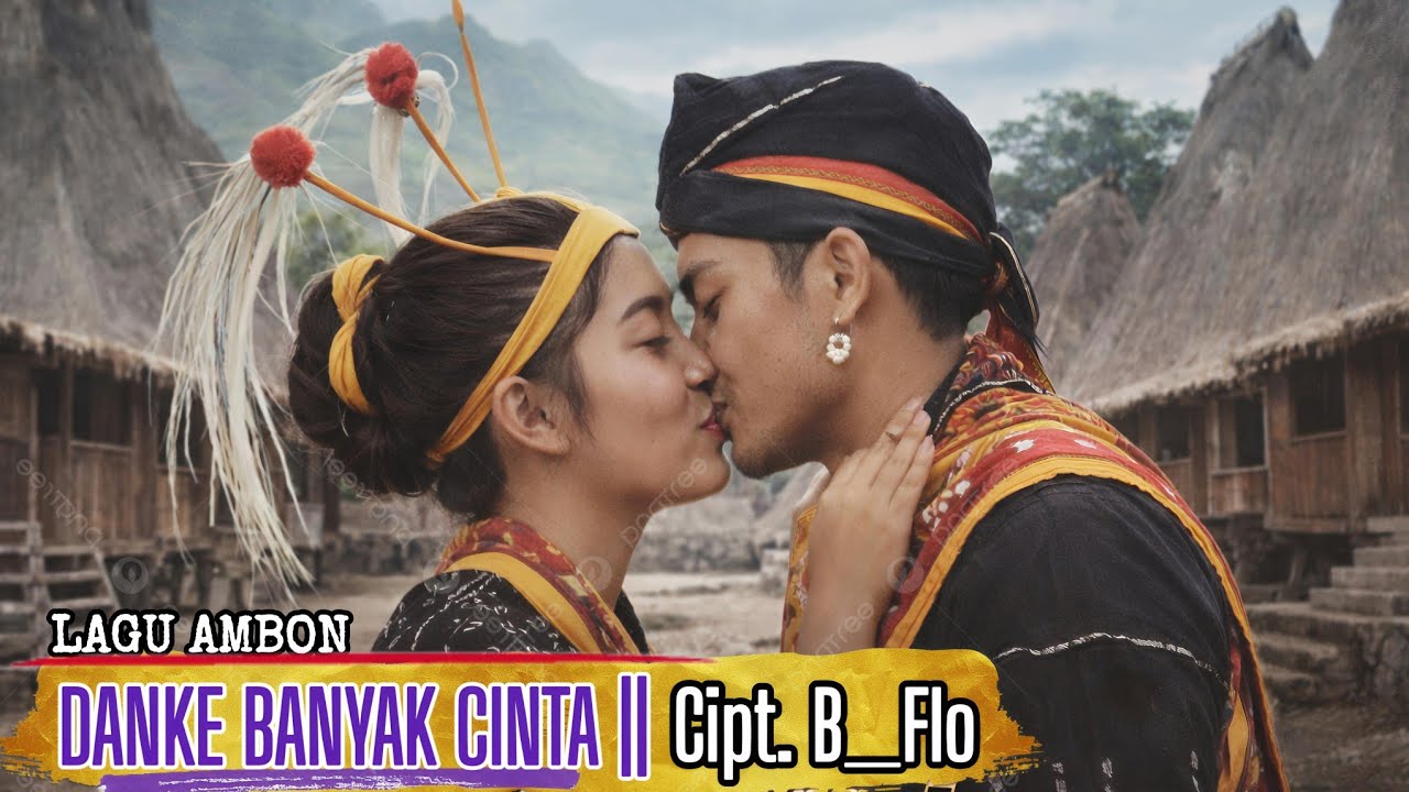 DANGKE BANYAK CINTA: Terbaru Lagu Ambon Cipt. B_Flo🎵 Full HD With Lyrics