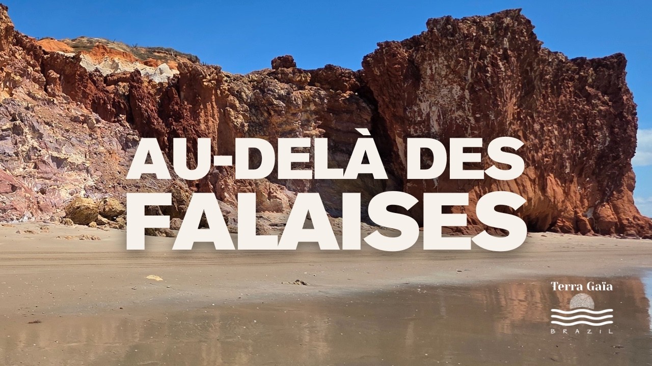 Voyage Brésil Nordeste : Au-delà des falaises