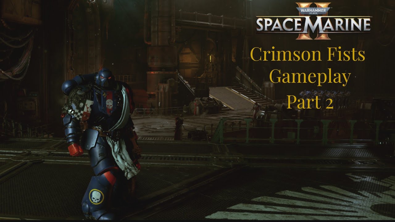 [Warhammer 40,000: Space Marine 2]  Crimson Fist Gameplay Part 2 - No Commentary