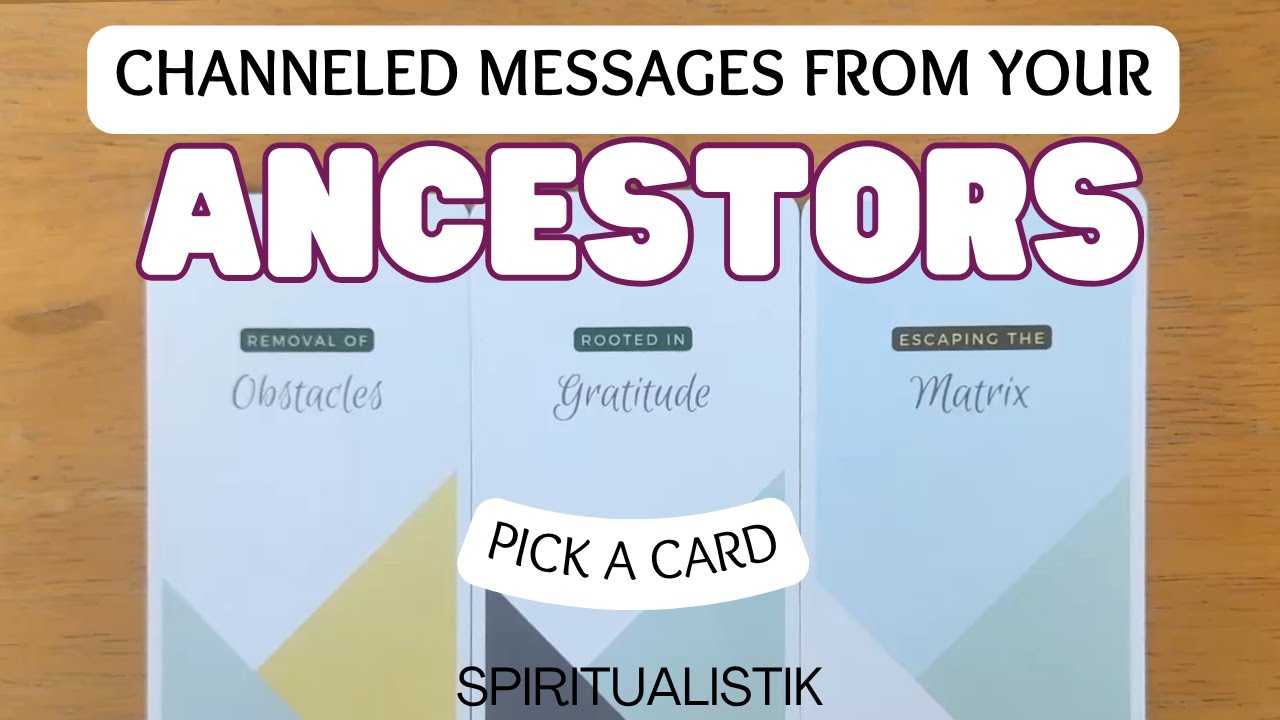 A Message From Your Ancestors ✨ PICK A CARD ✨