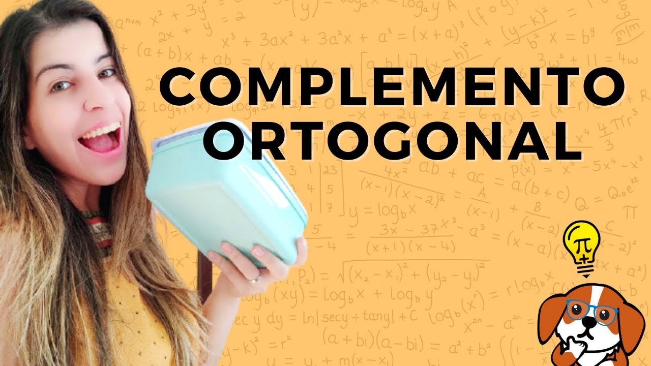 COMPLEMENTO ORTOGONAL: Definição e Exercícios | Álgebra Linear