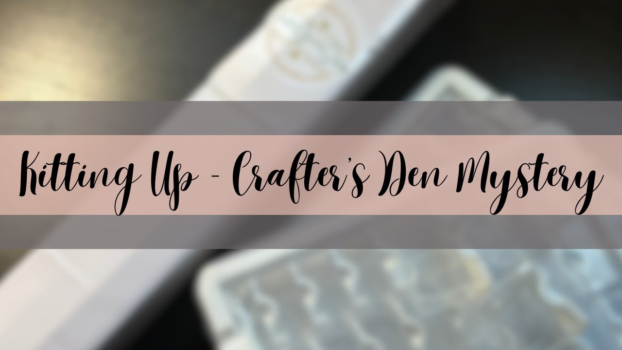Kitting Up (and starting) - The Crafter's Den Spring Mystery from Jaded Gem Shop