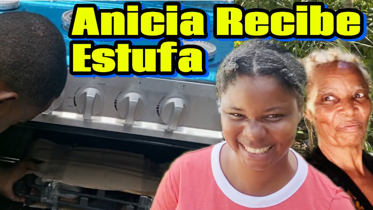 Anicia La Madre De Sibelis Recibe Una Estufa Totalmente Nueva