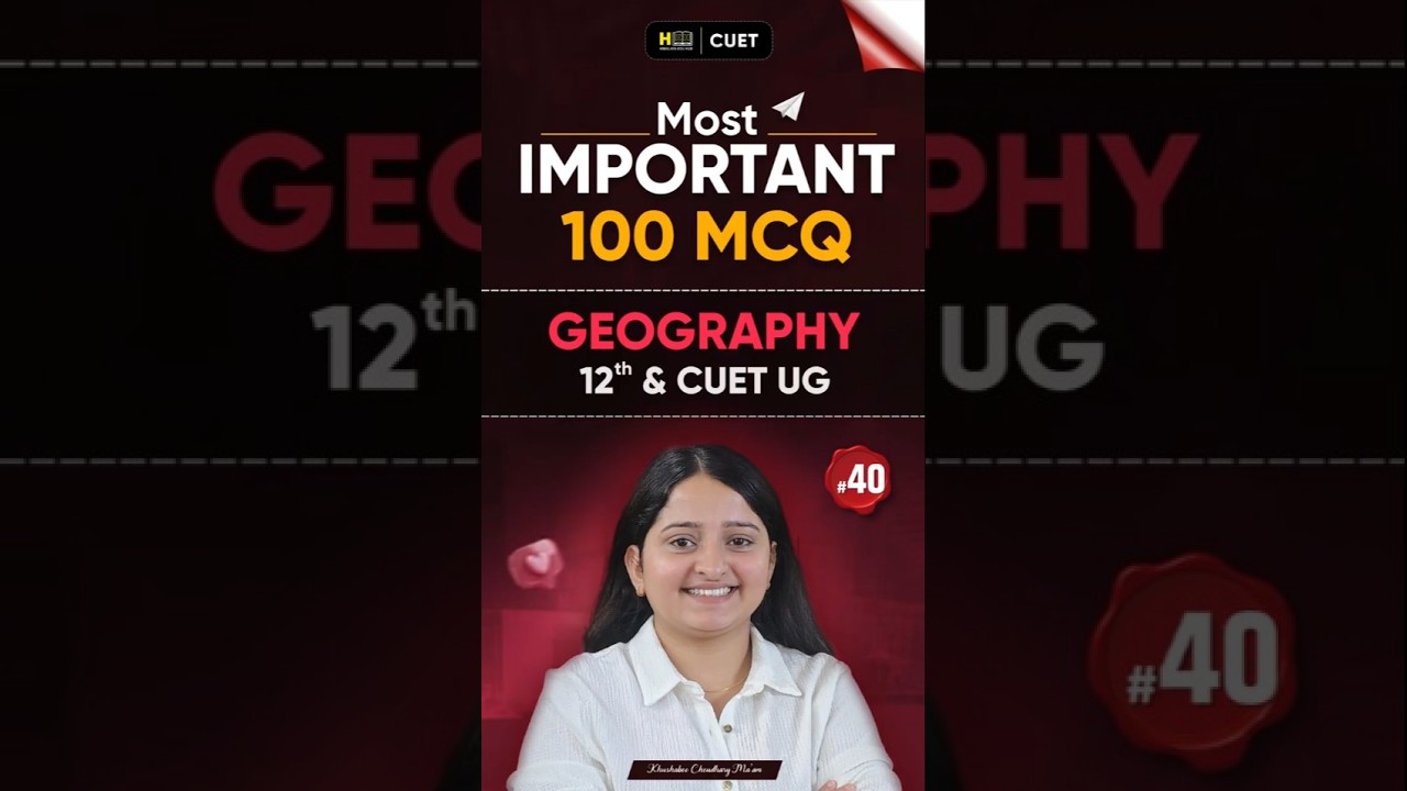 Class 12 Geography | Day 40 of Geography 100 MCQ Challenge!🔥 CBSE board exam 2026 