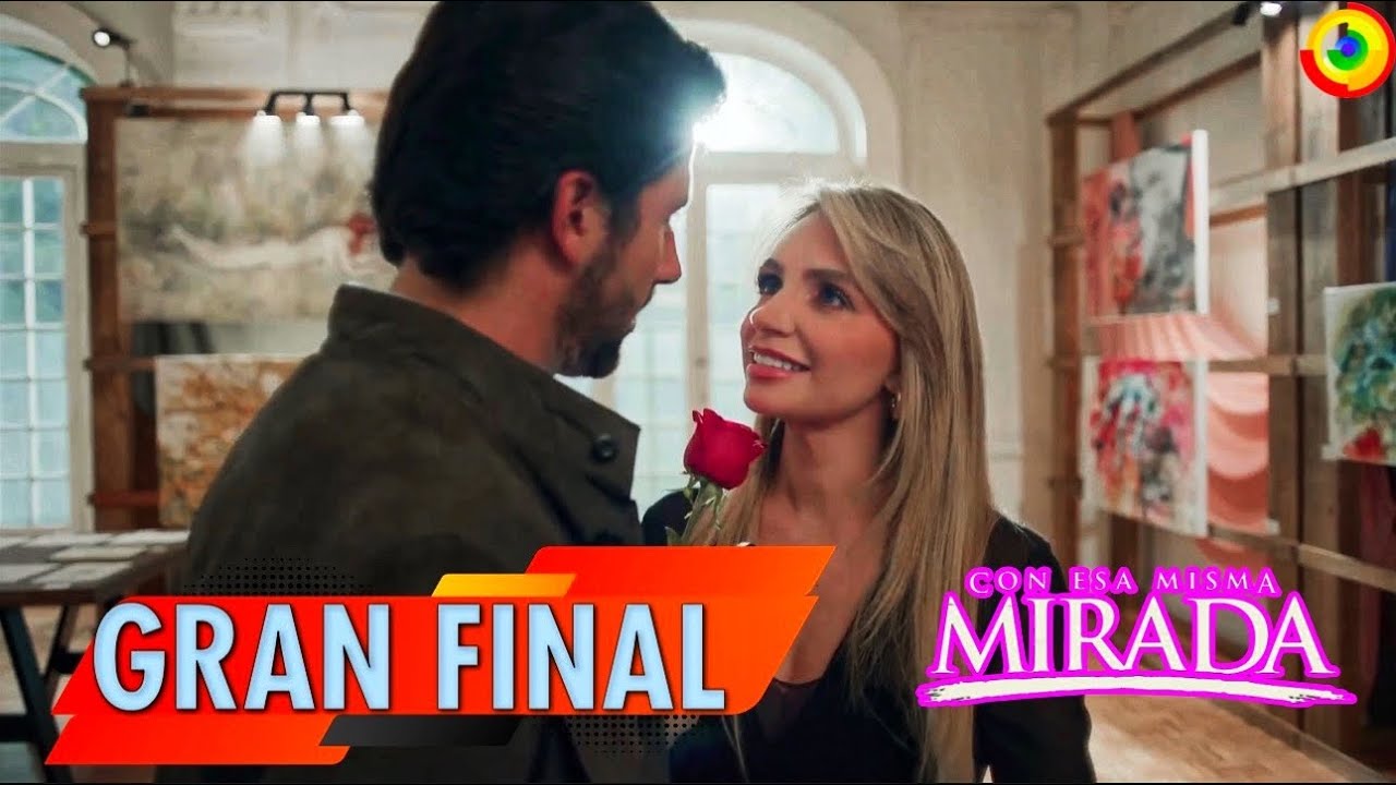 Gran Final CON ESA MISMA MIRADA Tercera Temporada 