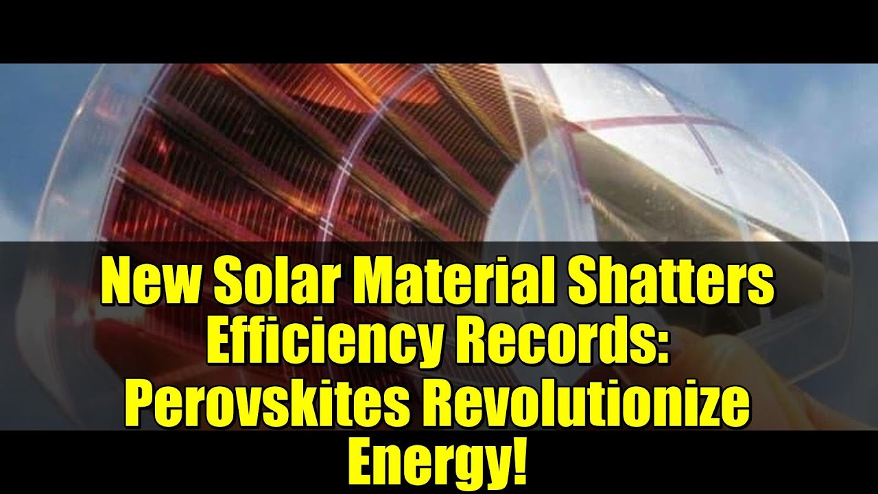 Новый материал для солнечных батарей бьет рекорды эффективности: перовскиты совершают революцию в...