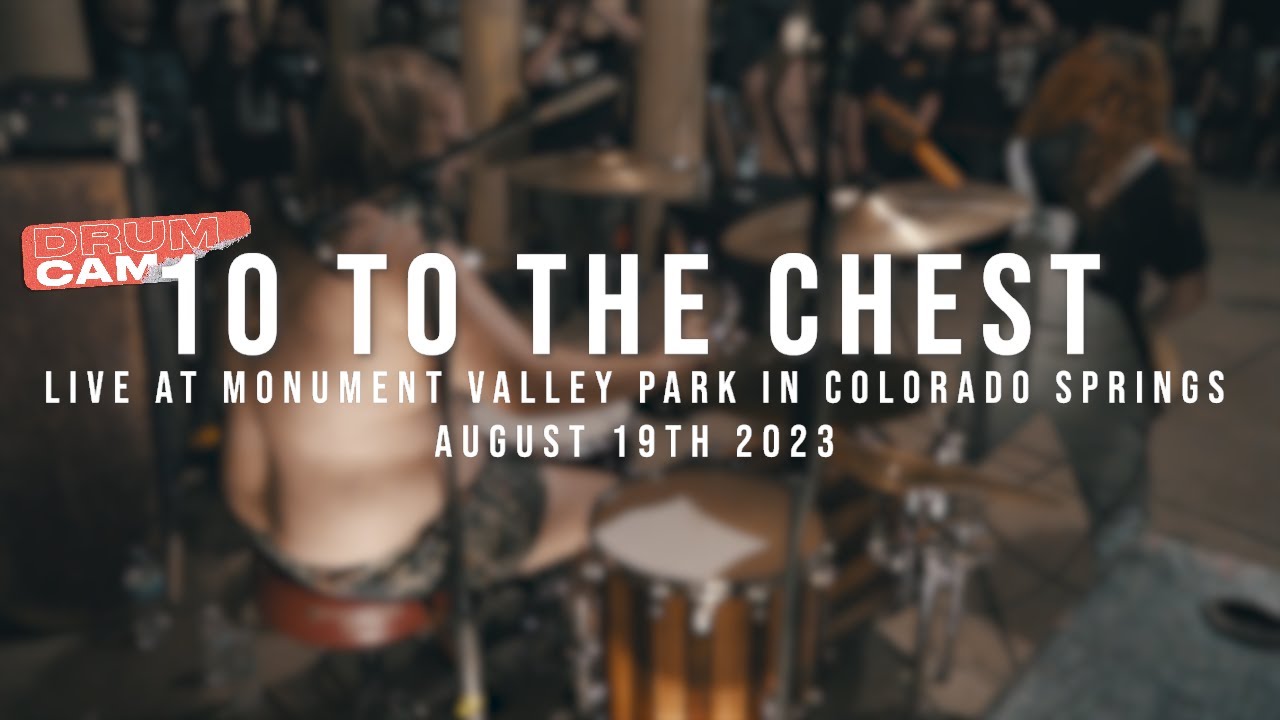 (197 Drum Cam) 10 To The Chest - 08/19/2023
