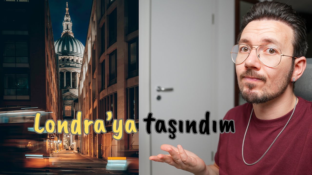 Londra'ya Taşınmaya Gerçekten Değer mi? | Karar Vermeden Bilmeniz Gerekenler