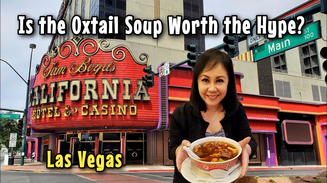 California Hotel & Casino Las Vegas Review | Is the Oxtail Soup Worth the Hype?