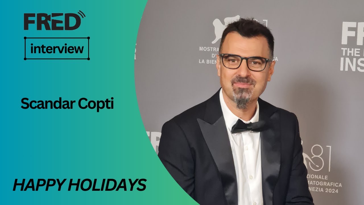FRED's Interview: Scandar Copti - HAPPY HOLIDAYS 