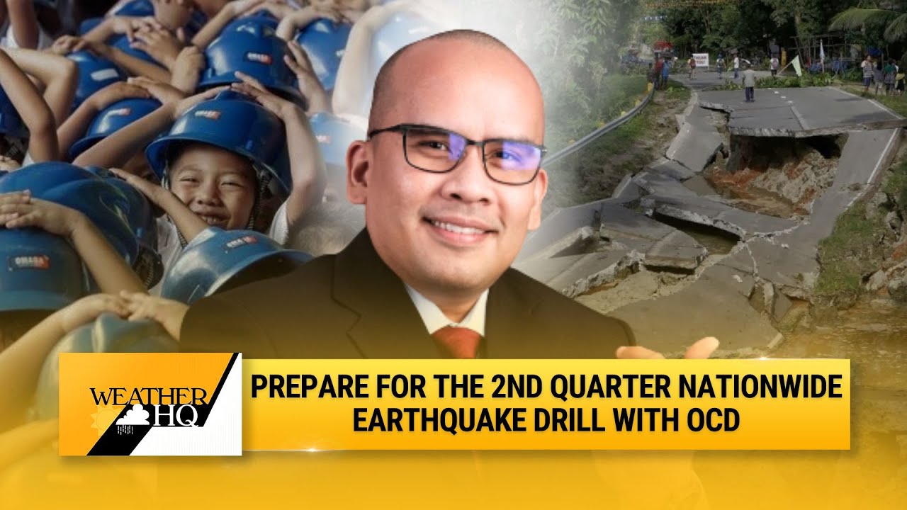 OCD Gears Up for 2nd Quarter Nationwide Earthquake Drill This June 19 | Weather HQ
