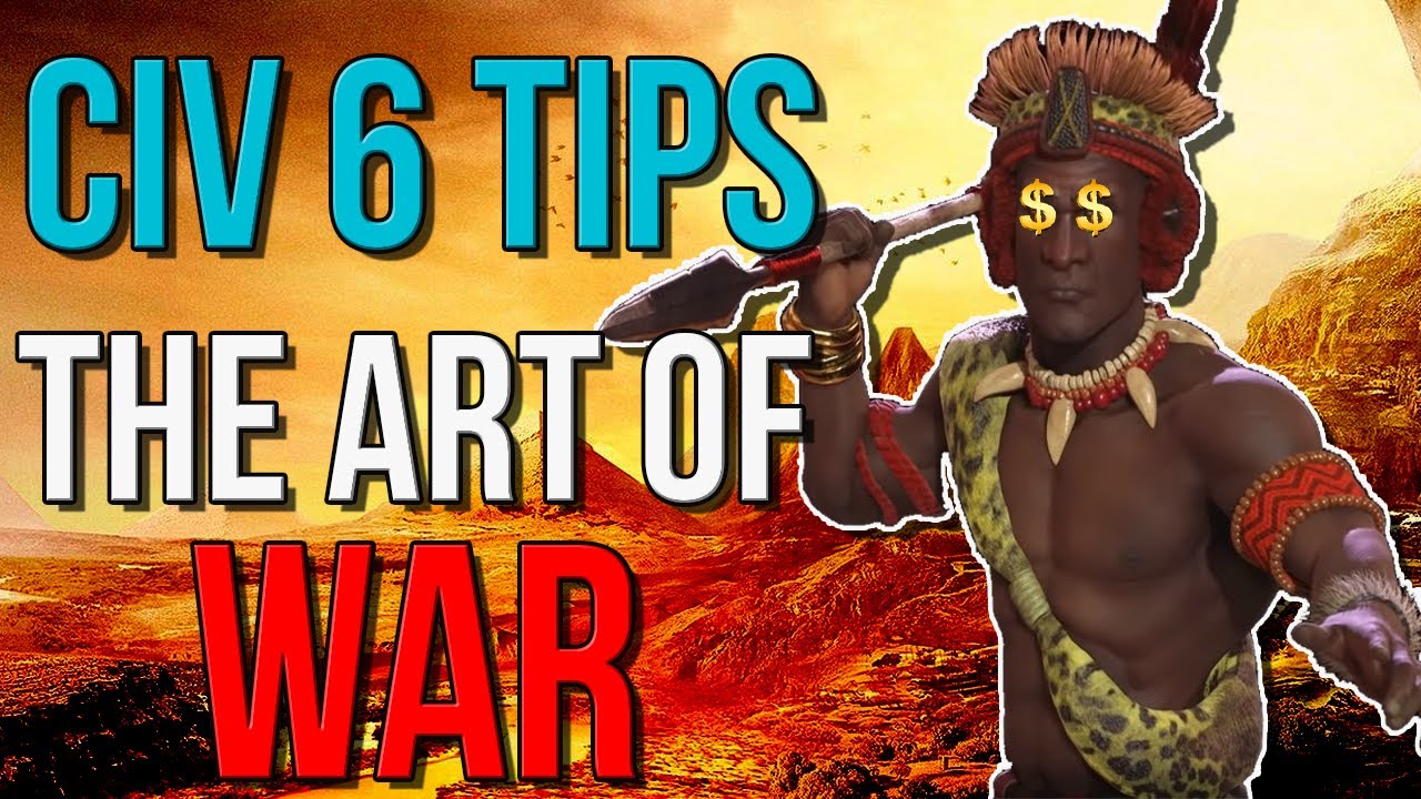 The Art of War - Civ VI Tips for Complete Beginners