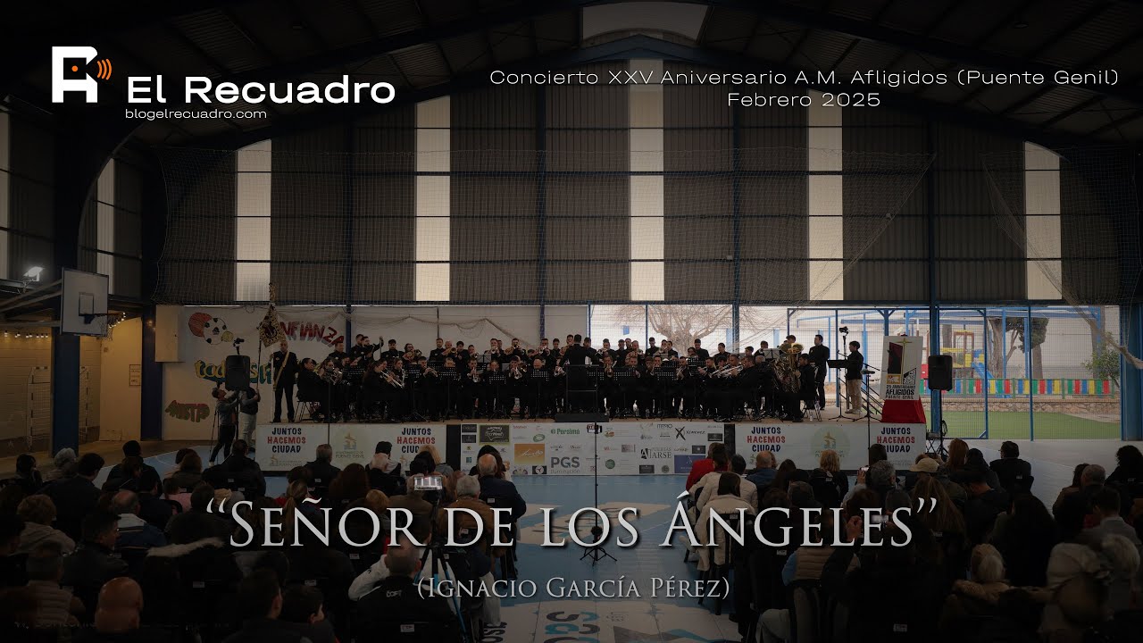 4K | SEÑOR DE LOS ÁNGELES | AFLIGIDOS DE PUENTE GENIL