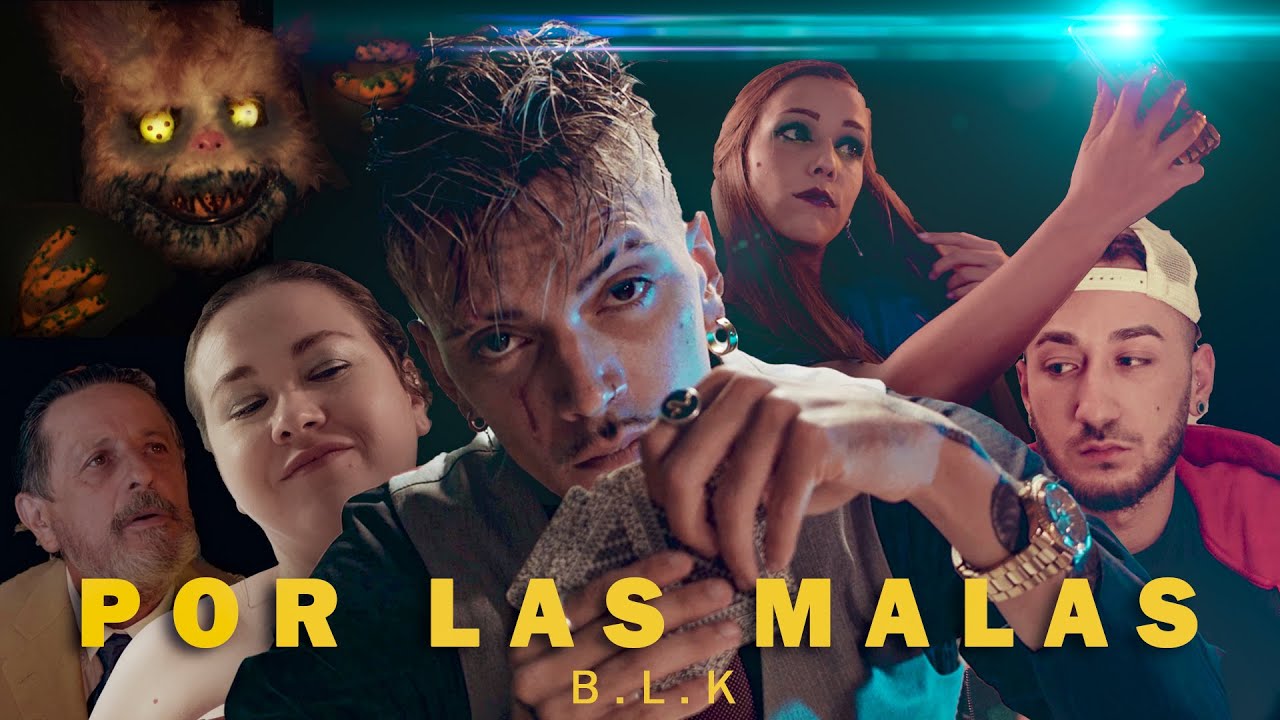 BLAKE - POR LAS MALAS [VIDEOCLIP OFICIAL]
