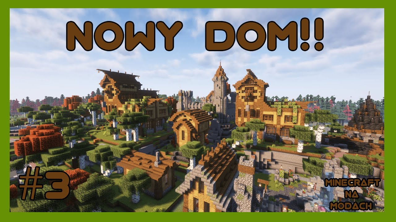 MINECRAFT NA MODACH #3 NOWY DOM