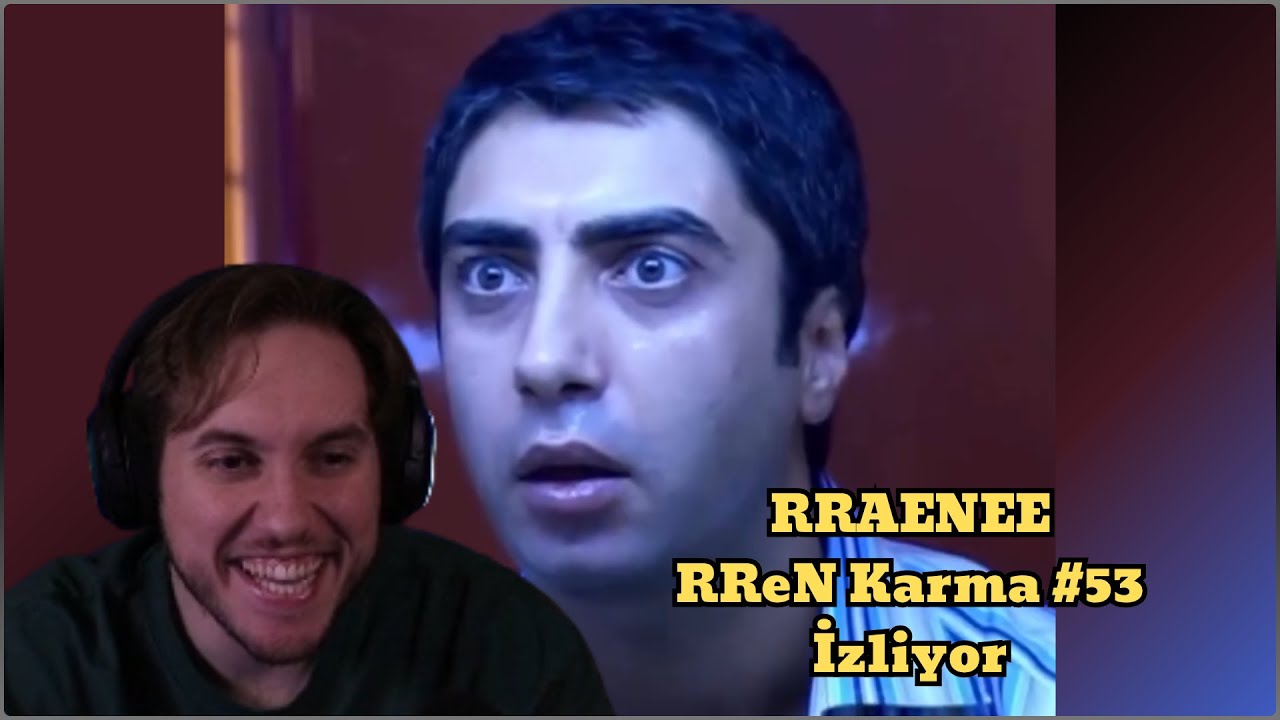 RRaenee RReN Karma #53 İzliyor