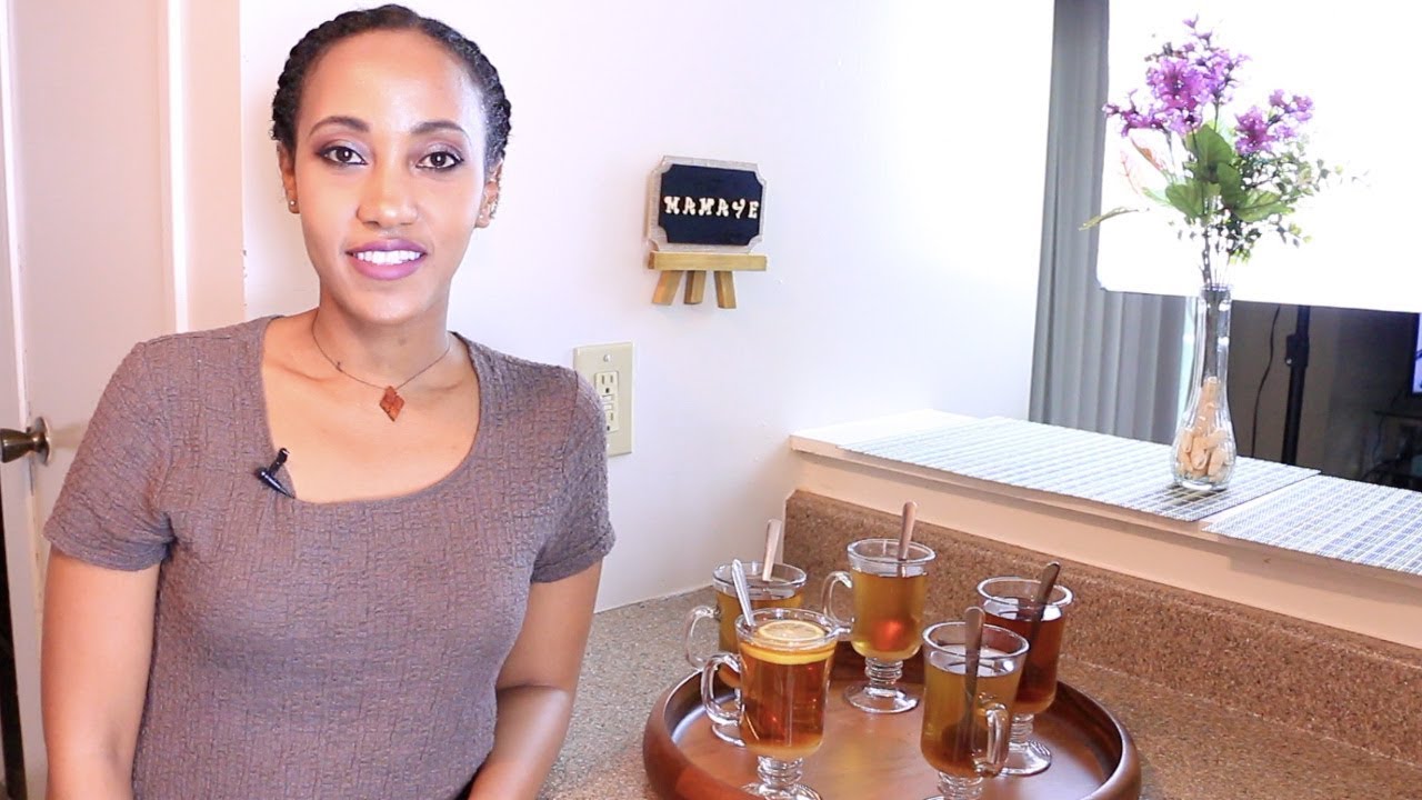 Ethiopian Drink - How to Make Different Types of Tea - የተለያየ አይነት ሻይ አሰራር ፣ ቀሽር....ወዘተ