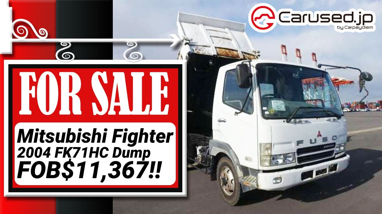 2004 Mitsubishi Fuso Fighter Dump FK71HC 【FOR SALE】