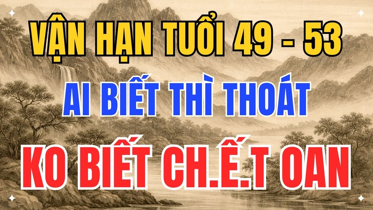 Thầy Phong Thủy Mách 1 Mẹo: Qua Tuổi 49–53 Đúng Cách, Hậu Vận Đổi Chiều