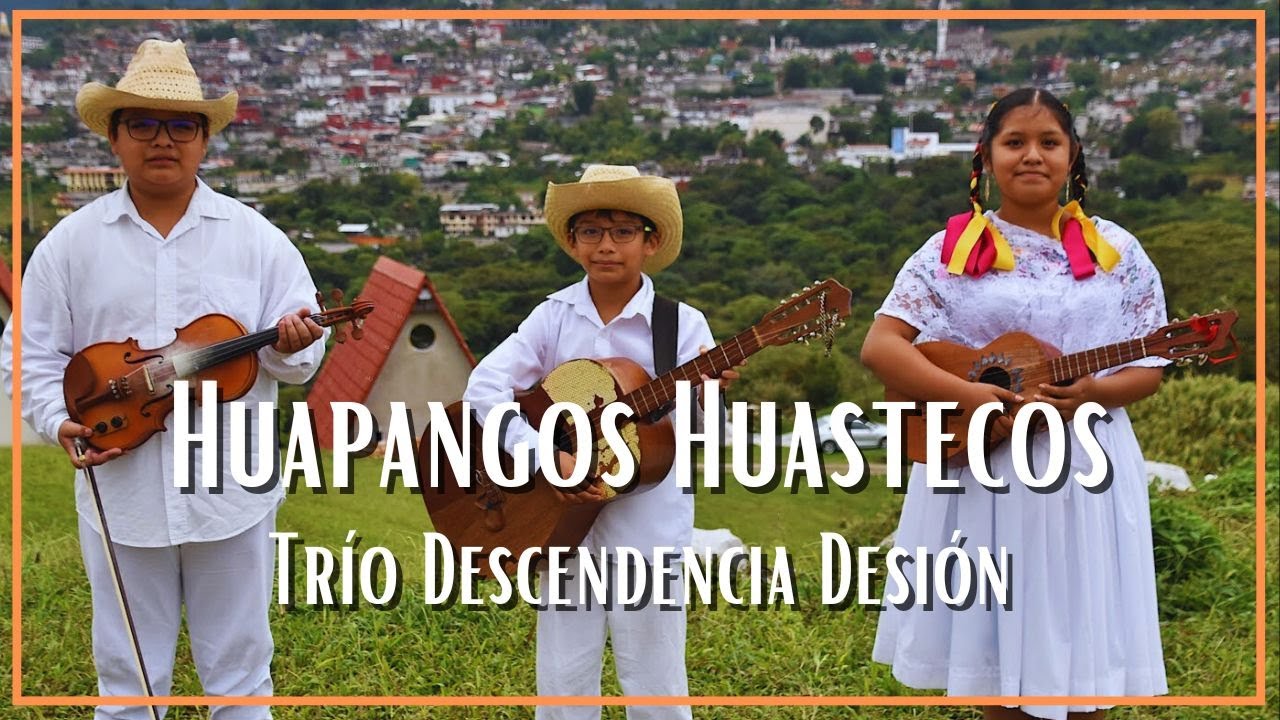 Huapangos Huastecos por el trío Descendencia Desión