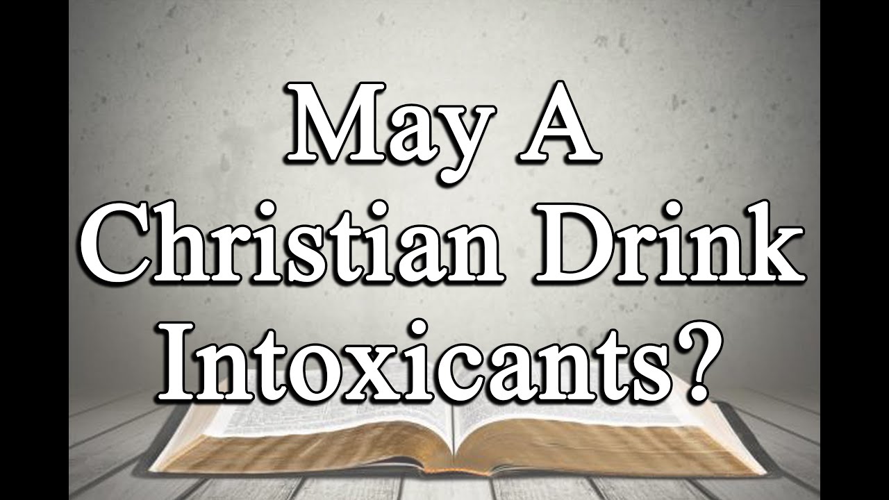 May A Christian Drink Intoxicants? - Angeles City Southside Church Of Christ - January 19, 2026