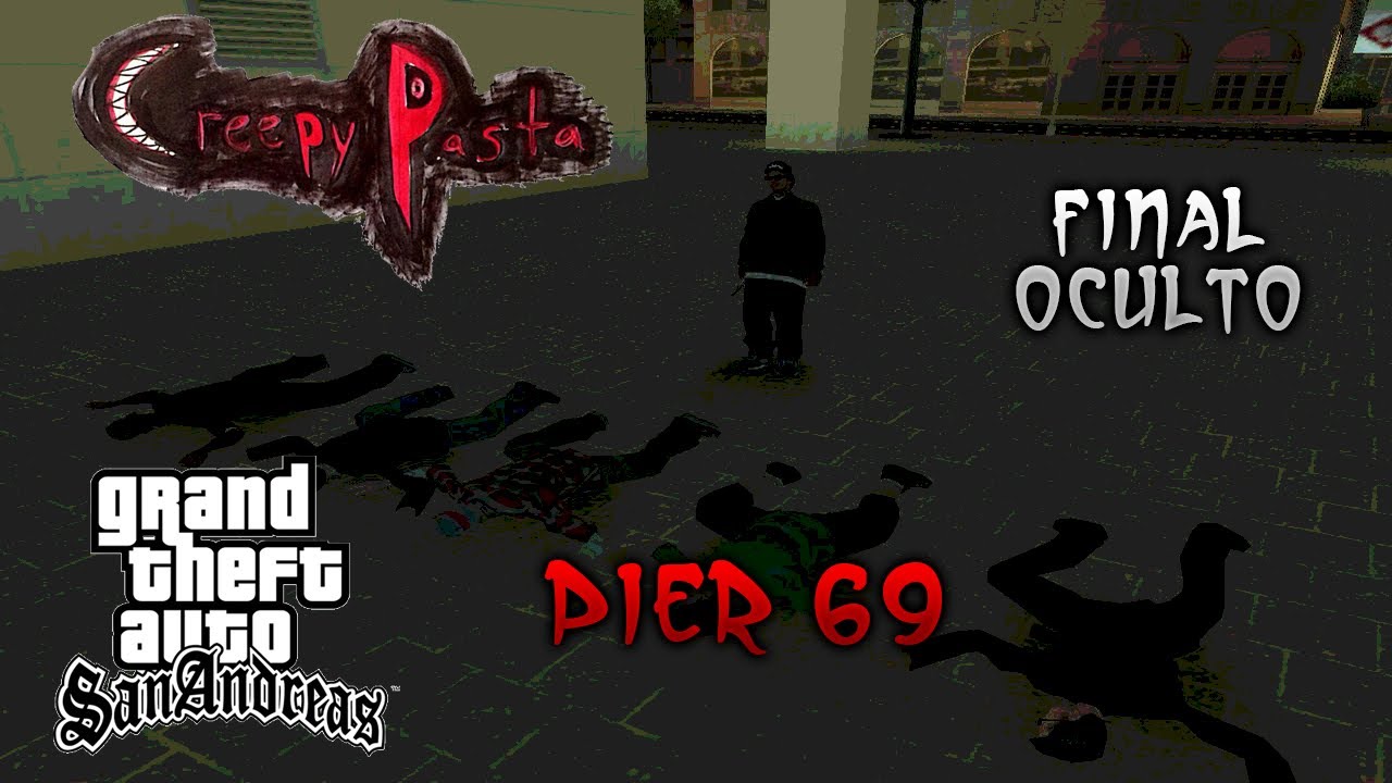El Final Oculto Pier 69 (Creepypasta) Gta San Andreas
