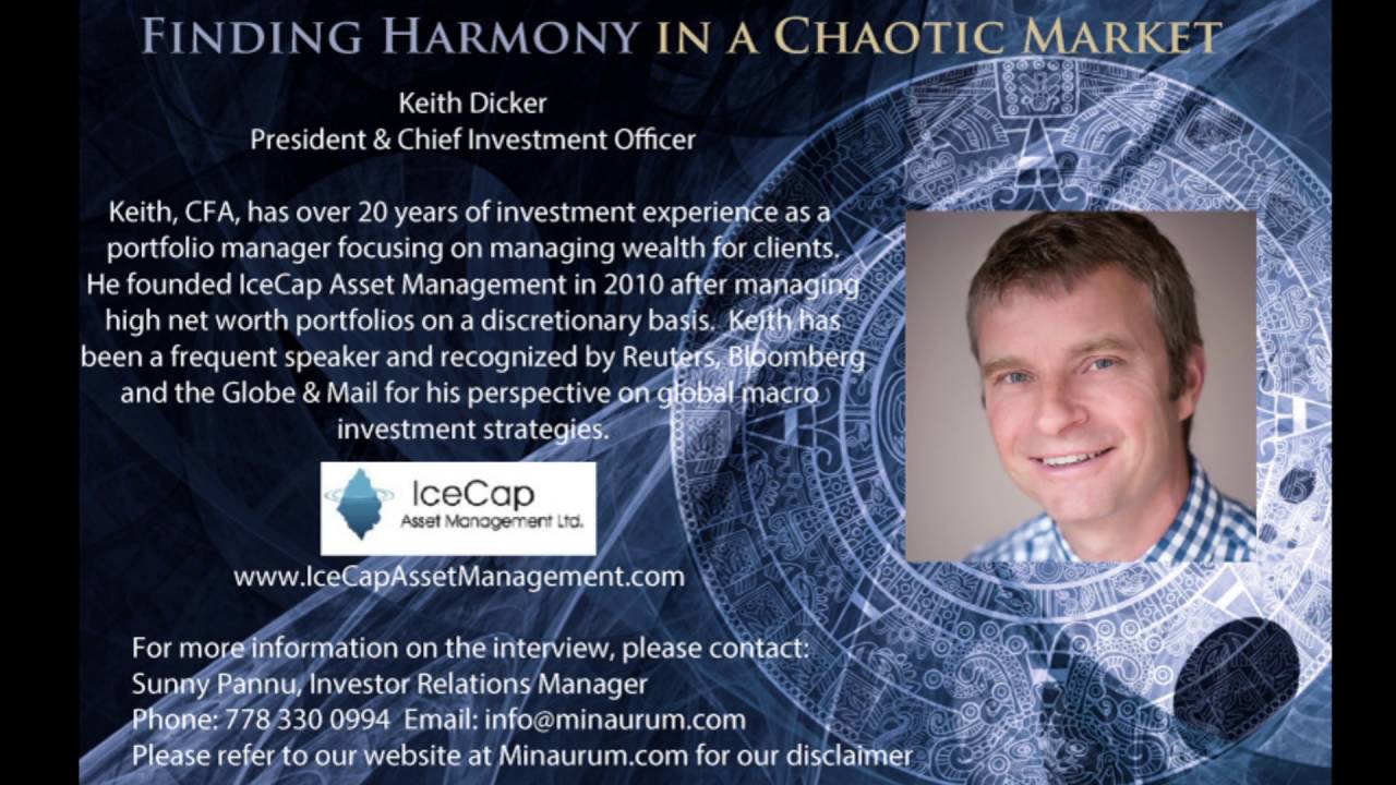 PART 1 - Keith Dicker, IceCap Asset Management - 