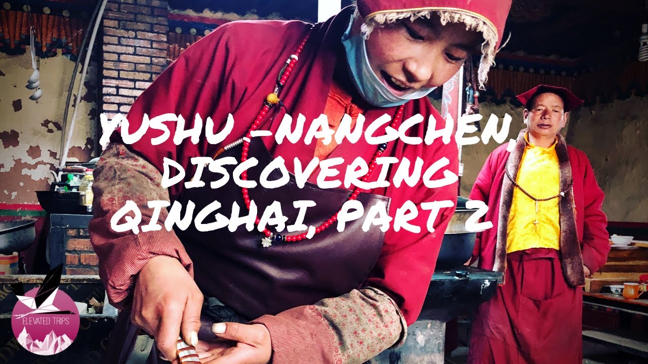 Yushu to Nangchen, Discovering Qinghai, Part 2