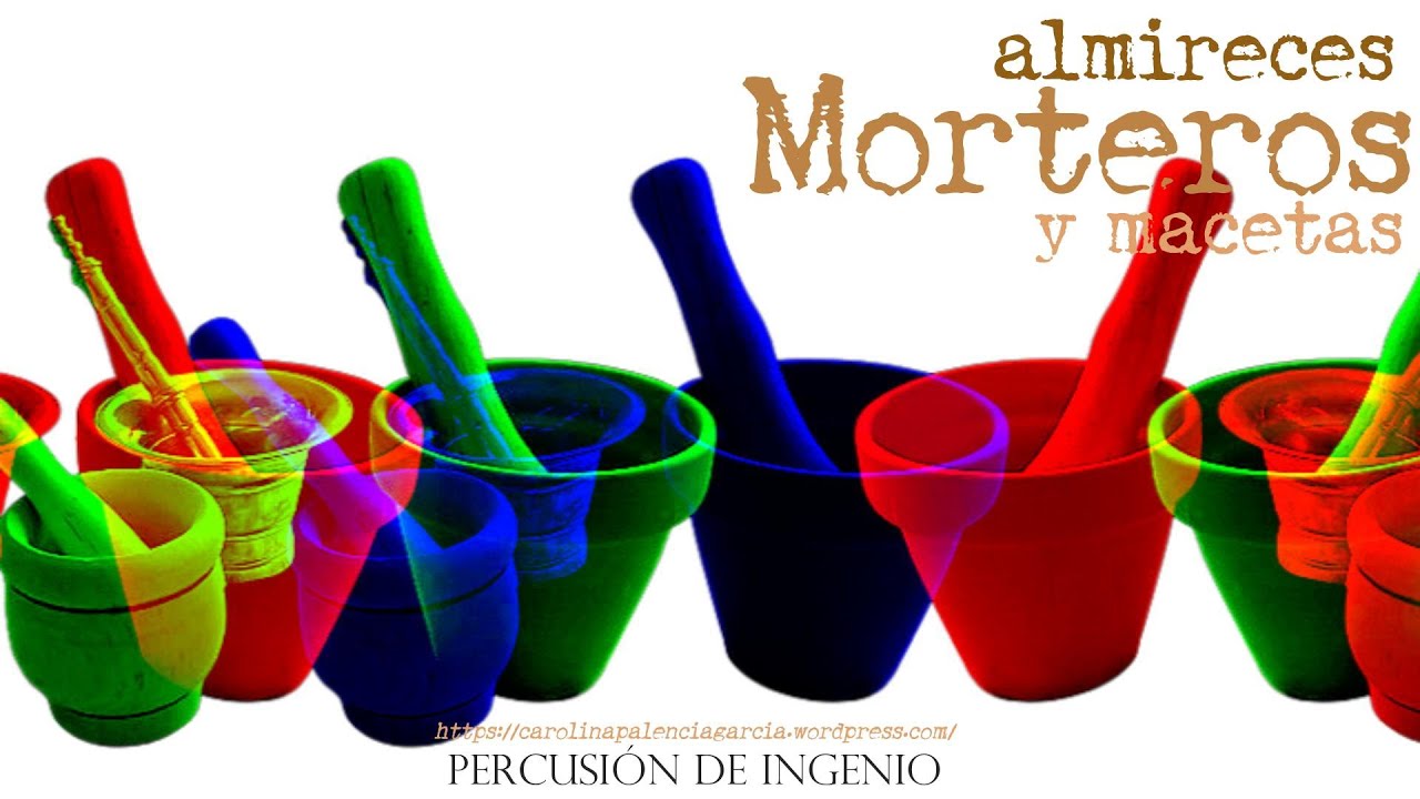 Ritmos para morteros, almireces y macetas. Percusión de ingenio 1.