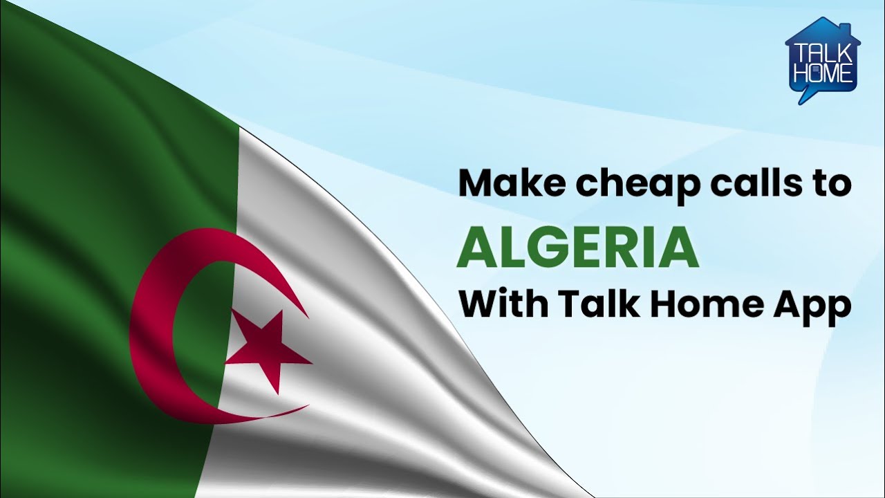 Make Calls and Send Credit to Algeria with Talk Home App