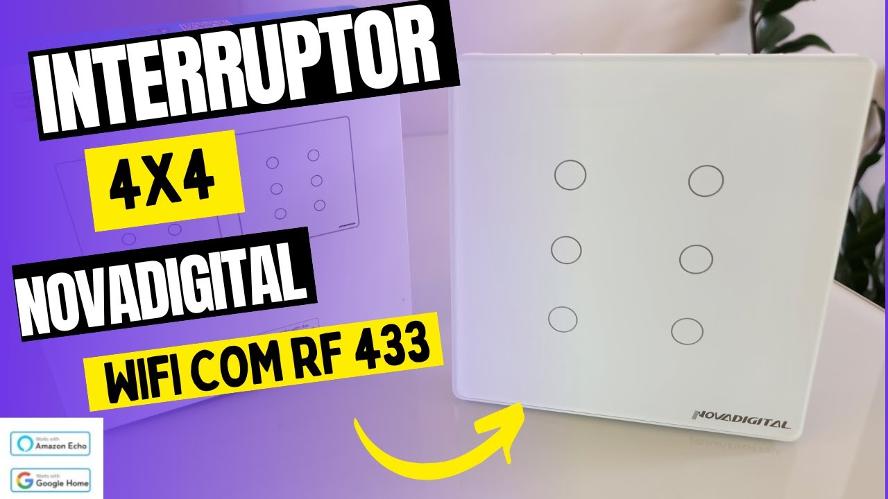 Como Instalar e Configurar Interruptor Wifi 4x4 6 Botões Novadigital Com RF 433-Alexa e Google home.