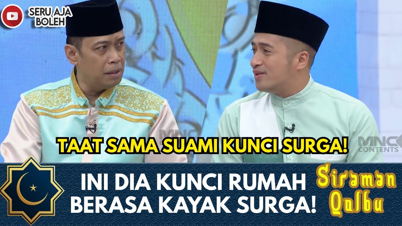 KUNCI RUMAH ADEM BAK DI SURGA TANPA PANAS BAK DI NERAKA! | SIRAMAN QOLBU EXTENDED | EPS.4